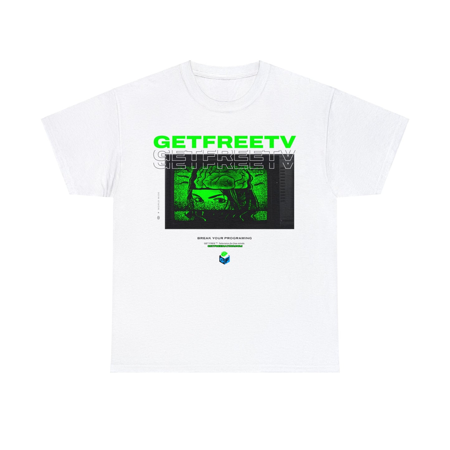 GETFREETV BREAK YOUR PROGRAMMING TEE