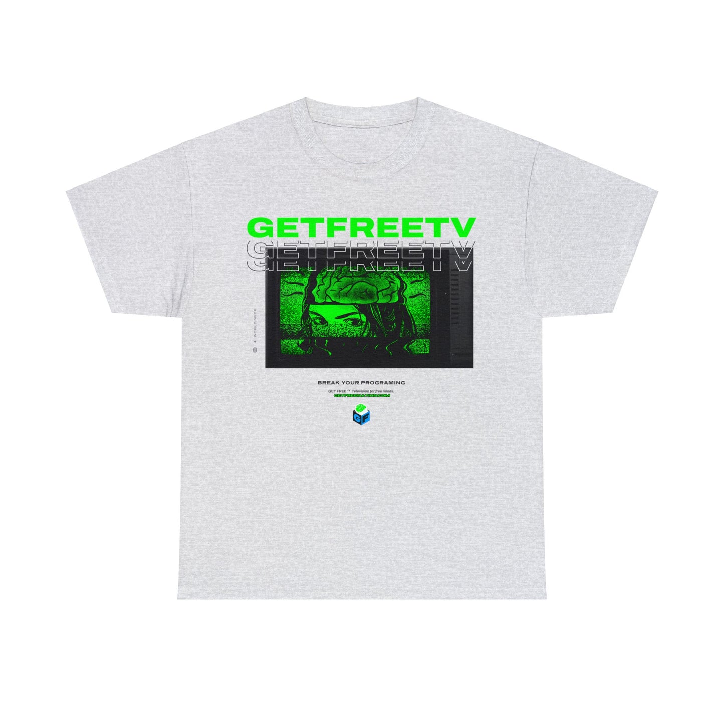 GETFREETV BREAK YOUR PROGRAMMING TEE