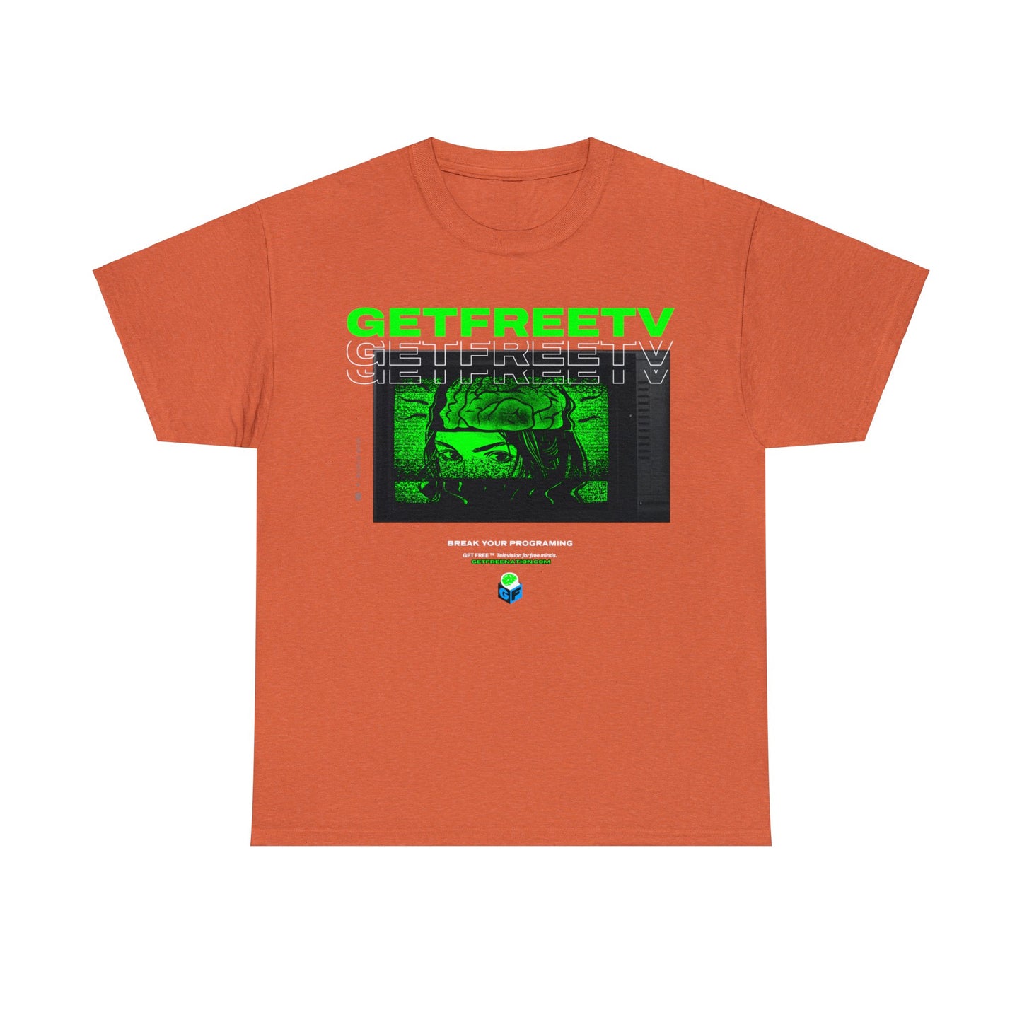 GETFREETV BREAK YOUR PROGRAMMING TEE