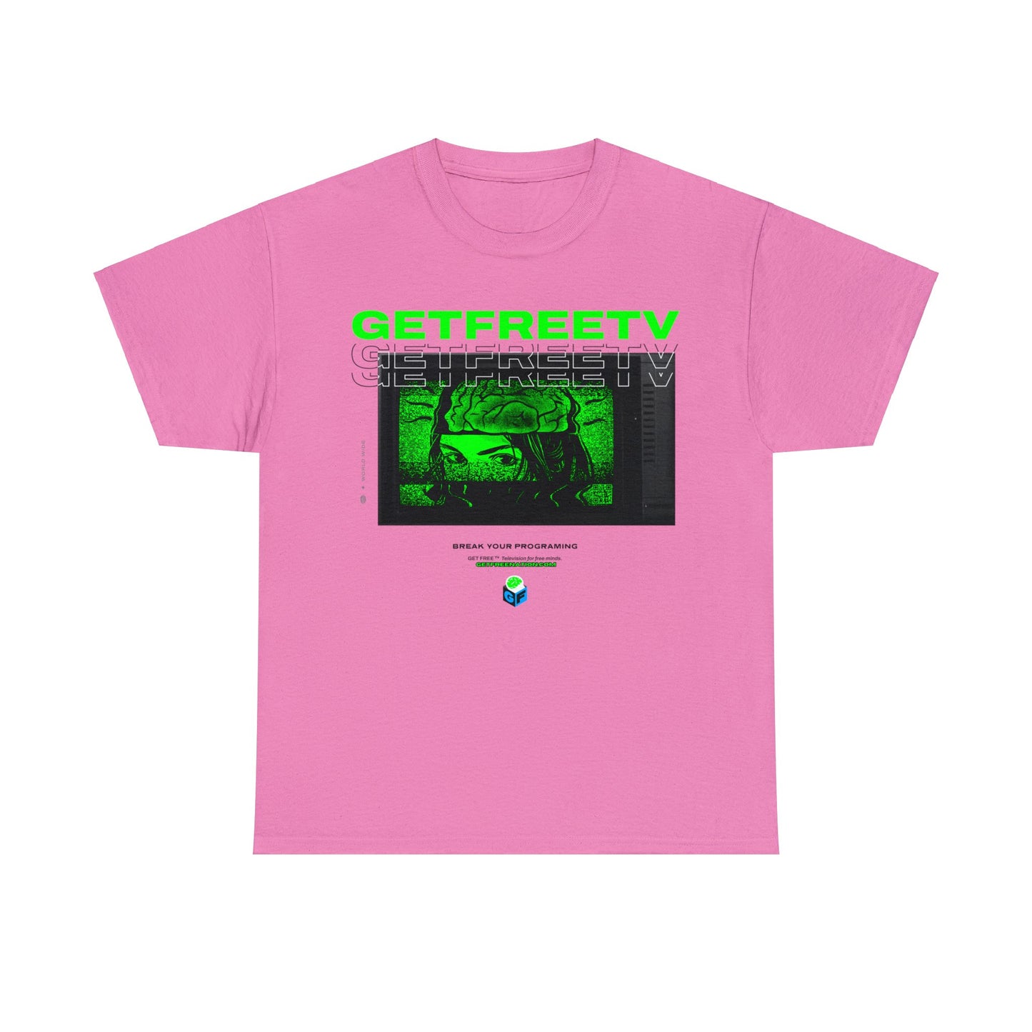 GETFREETV BREAK YOUR PROGRAMMING TEE