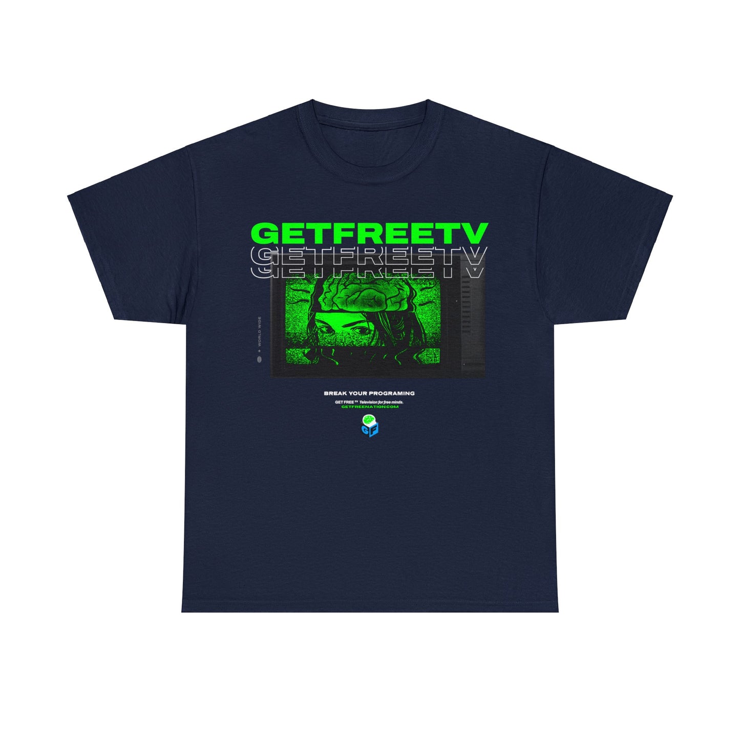 GETFREETV BREAK YOUR PROGRAMMING TEE
