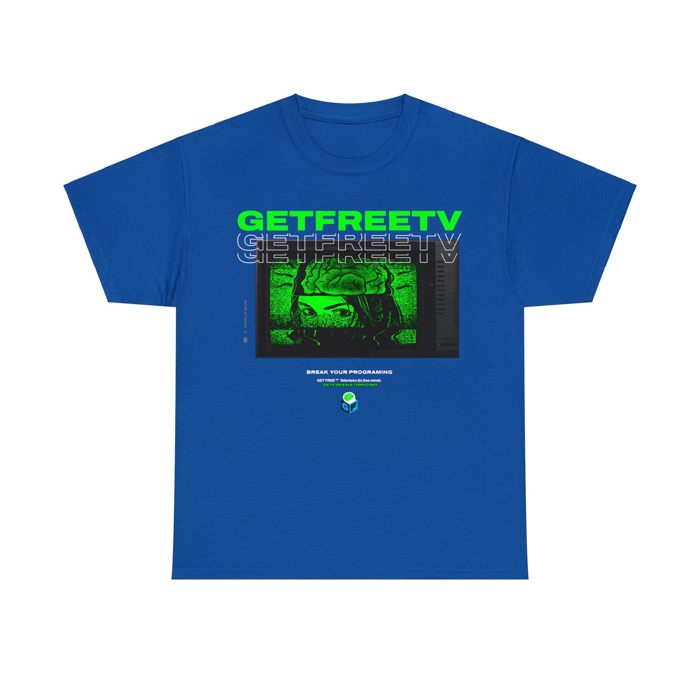 GETFREETV BREAK YOUR PROGRAMMING TEE