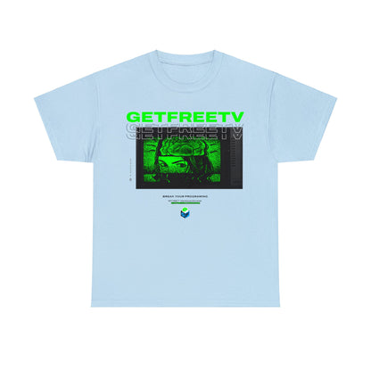 GETFREETV BREAK YOUR PROGRAMMING TEE