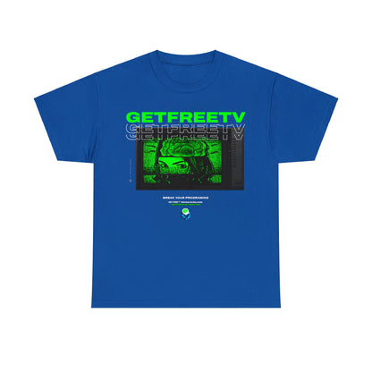 GETFREETV BREAK YOUR PROGRAMMING TEE