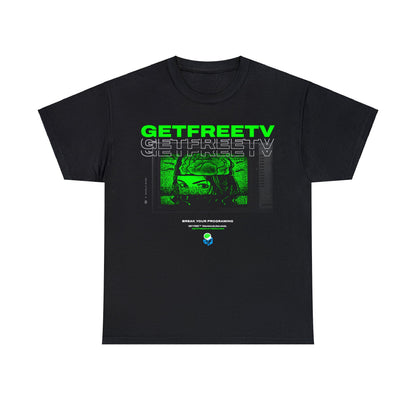 GETFREETV BREAK YOUR PROGRAMMING TEE